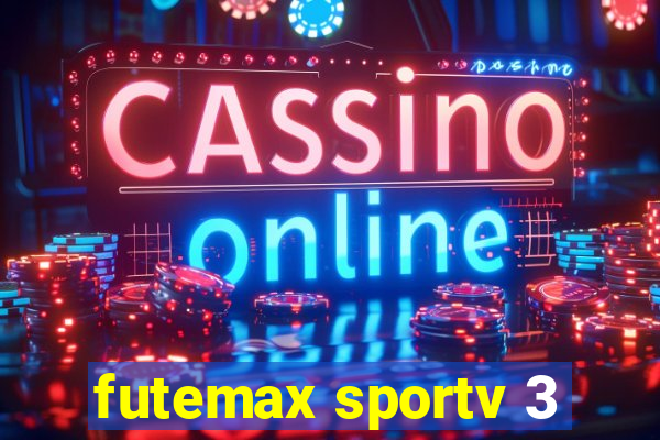 futemax sportv 3